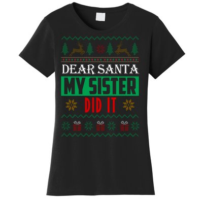 Dear Santa My Sister Did It Ugly Christmas Women's T-Shirt