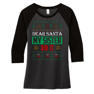 Dear Santa My Sister Did It Ugly Christmas Women's Tri-Blend 3/4-Sleeve Raglan Shirt