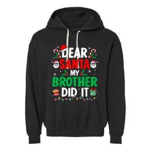 Dear Santa My Brother Did It Funny Christmas Garment-Dyed Fleece Hoodie