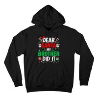 Dear Santa My Brother Did It Funny Christmas Hoodie