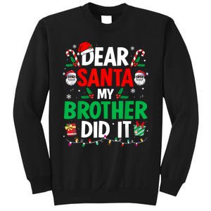 Dear Santa My Brother Did It Funny Christmas Sweatshirt