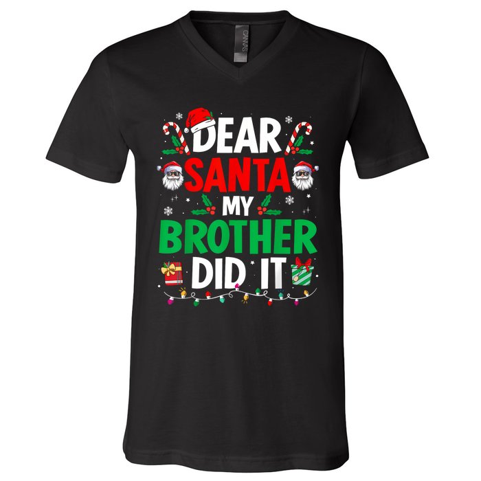 Dear Santa My Brother Did It Funny Christmas V-Neck T-Shirt