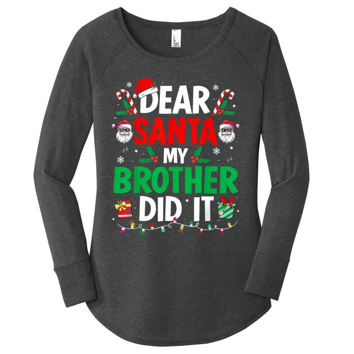 Dear Santa My Brother Did It Funny Christmas Women's Perfect Tri Tunic Long Sleeve Shirt