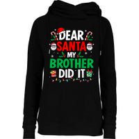 Dear Santa My Brother Did It Funny Christmas Womens Funnel Neck Pullover Hood