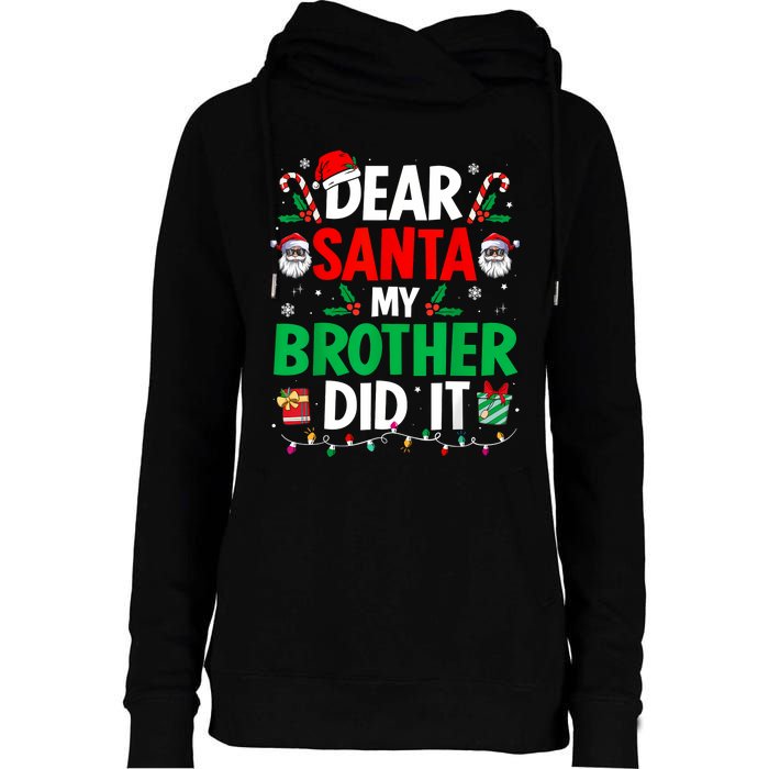 Dear Santa My Brother Did It Funny Christmas Womens Funnel Neck Pullover Hood