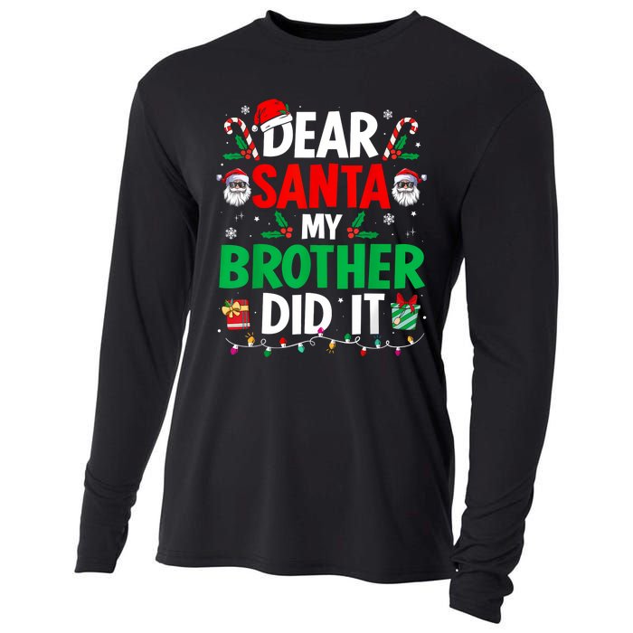 Dear Santa My Brother Did It Funny Christmas Cooling Performance Long Sleeve Crew