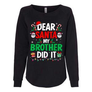 Dear Santa My Brother Did It Funny Christmas Womens California Wash Sweatshirt