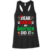 Dear Santa My Brother Did It Funny Christmas Women's Racerback Tank