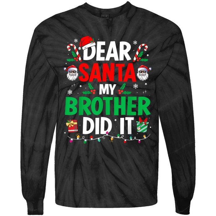 Dear Santa My Brother Did It Funny Christmas Tie-Dye Long Sleeve Shirt