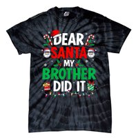 Dear Santa My Brother Did It Funny Christmas Tie-Dye T-Shirt