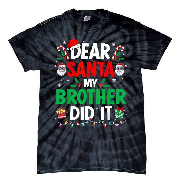 Dear Santa My Brother Did It Funny Christmas Tie-Dye T-Shirt