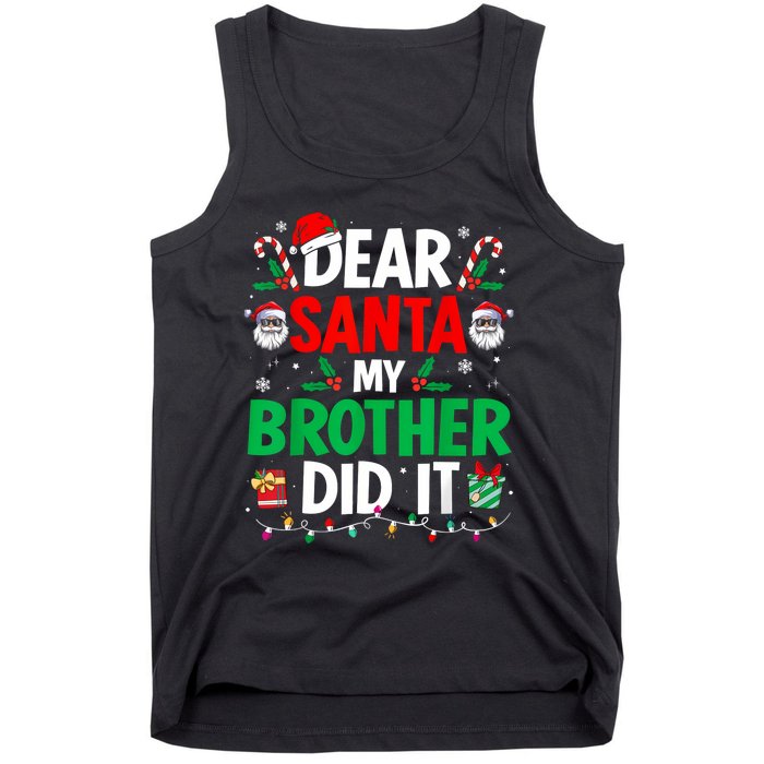 Dear Santa My Brother Did It Funny Christmas Tank Top