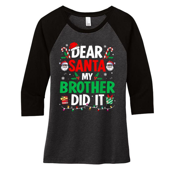 Dear Santa My Brother Did It Funny Christmas Women's Tri-Blend 3/4-Sleeve Raglan Shirt