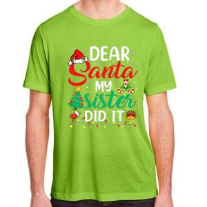 Dear Santa My Sister Did It Funny Xmas Christmas Pajamas Adult ChromaSoft Performance T-Shirt