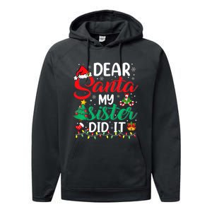 Dear Santa My Sister Did It Funny Xmas Christmas Pajamas Performance Fleece Hoodie