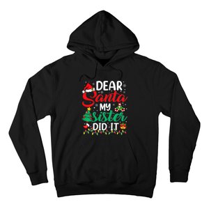 Dear Santa My Sister Did It Funny Xmas Christmas Pajamas Hoodie