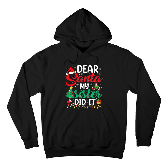 Dear Santa My Sister Did It Funny Xmas Christmas Pajamas Hoodie