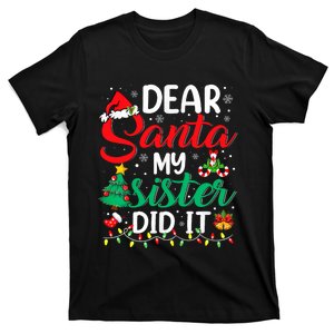 Dear Santa My Sister Did It Funny Xmas Christmas Pajamas T-Shirt