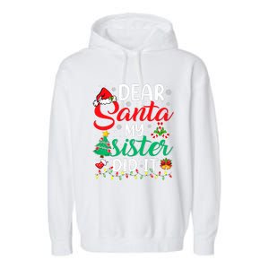 Dear Santa My Sister Did It Funny Xmas Christmas Pajamas Garment-Dyed Fleece Hoodie