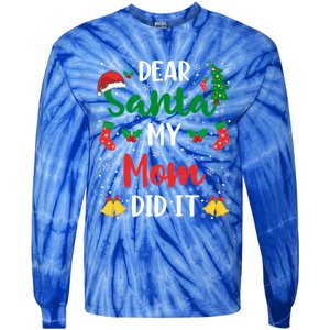 Dear Santa My Mom Did It Funny Mom Outfits Mom Christmas Gift Tie-Dye Long Sleeve Shirt