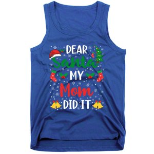 Dear Santa My Mom Did It Funny Mom Outfits Mom Christmas Gift Tank Top