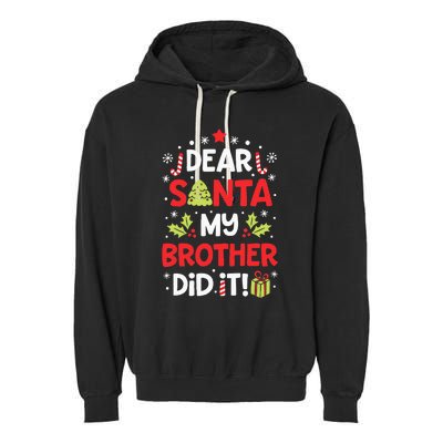 Dear Santa My Brother Did It Funny Christmas Garment-Dyed Fleece Hoodie