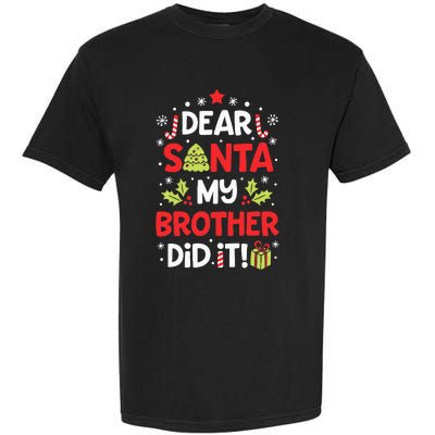 Dear Santa My Brother Did It Funny Christmas Garment-Dyed Heavyweight T-Shirt