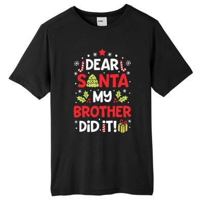 Dear Santa My Brother Did It Funny Christmas Tall Fusion ChromaSoft Performance T-Shirt