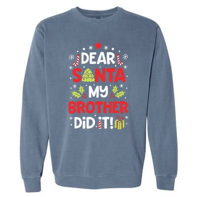 Dear Santa My Brother Did It Funny Christmas Garment-Dyed Sweatshirt