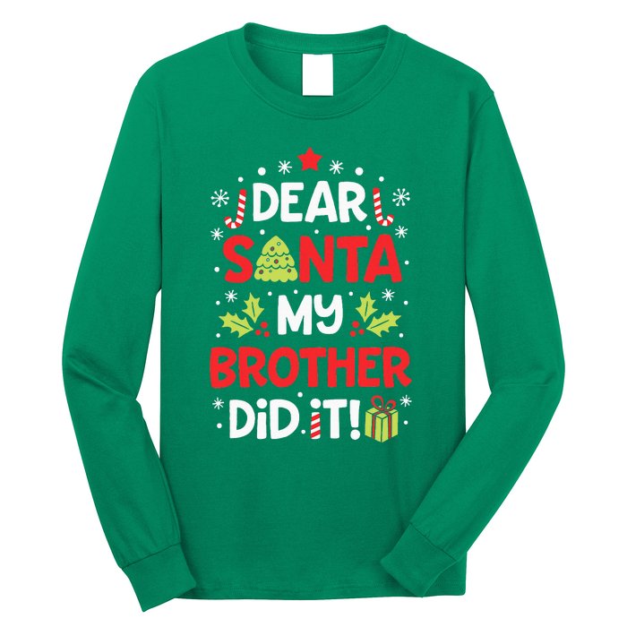 Dear Santa My Brother Did It Funny Christmas Long Sleeve Shirt