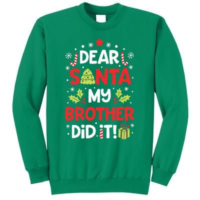 Dear Santa My Brother Did It Funny Christmas Sweatshirt