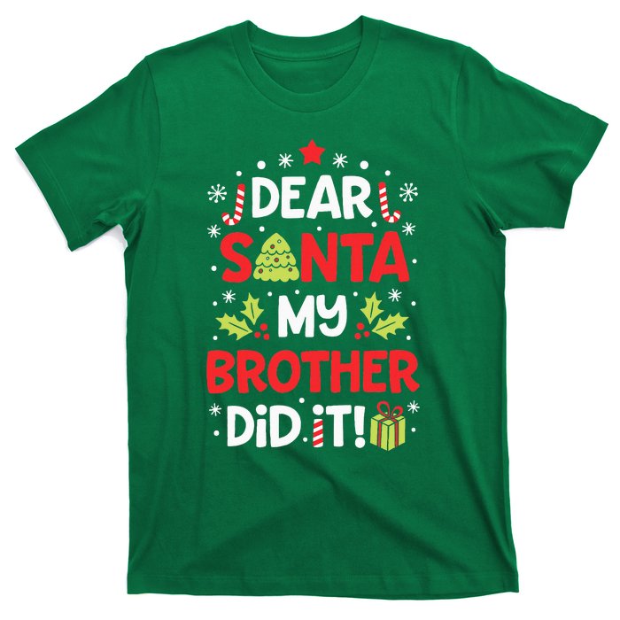 Dear Santa My Brother Did It Funny Christmas T-Shirt