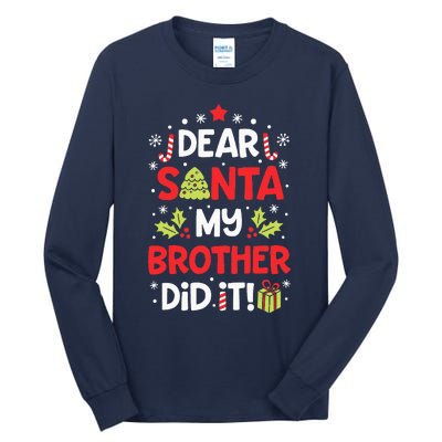 Dear Santa My Brother Did It Funny Christmas Tall Long Sleeve T-Shirt