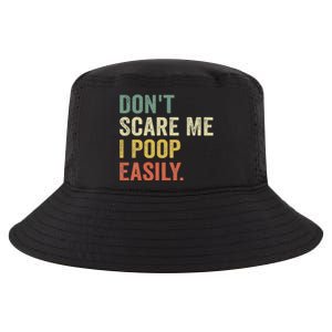 DonT Scare Me I Poop Easily Cool Comfort Performance Bucket Hat