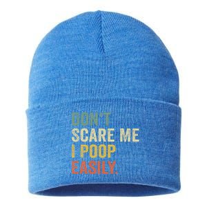 DonT Scare Me I Poop Easily Sustainable Knit Beanie