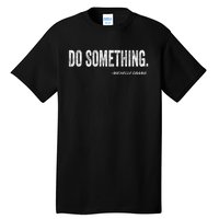 Do Something Michelle Obama Tall T-Shirt