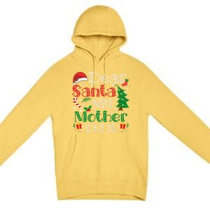 Dear Santa My Mother Did It Funny Mother Christmas Pajamas Cool Gift Premium Pullover Hoodie