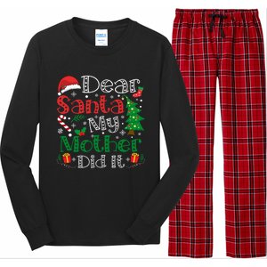 Dear Santa My Mother Did It Funny Mother Christmas Pajamas Cool Gift Long Sleeve Pajama Set