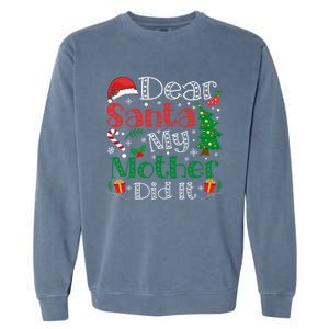 Dear Santa My Mother Did It Funny Mother Christmas Pajamas Cool Gift Garment-Dyed Sweatshirt