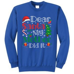 Dear Santa My Mother Did It Funny Mother Christmas Pajamas Cool Gift Sweatshirt