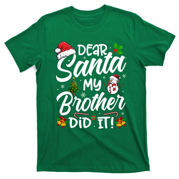 Dear Santa My Brother Did It Xmas Christmas Cute T-Shirt