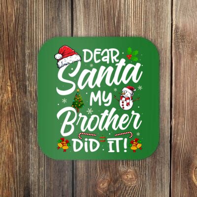 Dear Santa My Brother Did It Xmas Christmas Cute Coaster