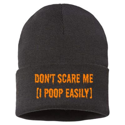 Dont Scare Me I Poop Easily Funny Halloween Sustainable Knit Beanie