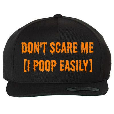 Dont Scare Me I Poop Easily Funny Halloween Wool Snapback Cap