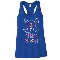 Dont Stress Meowt Gift Women's Racerback Tank