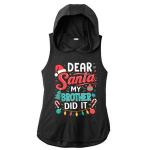 Dear Santa My Brother Did It Funny Christmas Girl Boy Ladies PosiCharge Tri-Blend Wicking Draft Hoodie Tank