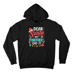 Dear Santa My Brother Did It Funny Christmas Girl Boy Hoodie