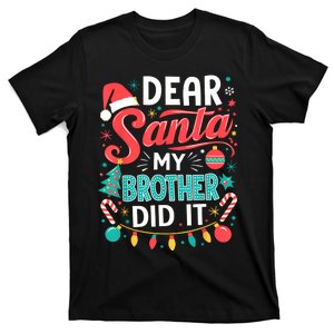 Dear Santa My Brother Did It Funny Christmas Girl Boy T-Shirt