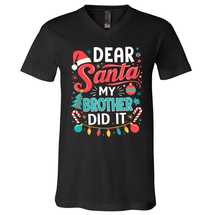 Dear Santa My Brother Did It Funny Christmas Girl Boy V-Neck T-Shirt