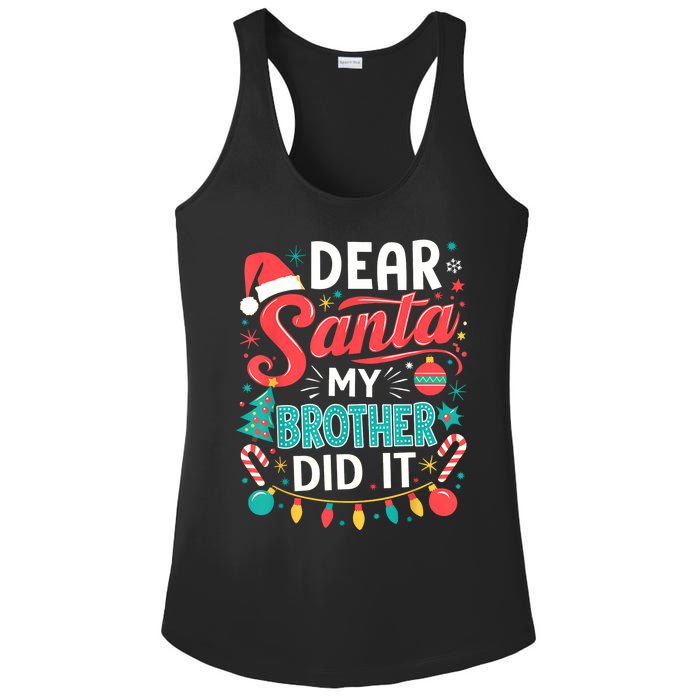 Dear Santa My Brother Did It Funny Christmas Girl Boy Ladies PosiCharge Competitor Racerback Tank